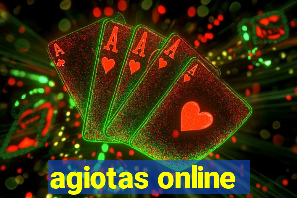 agiotas online